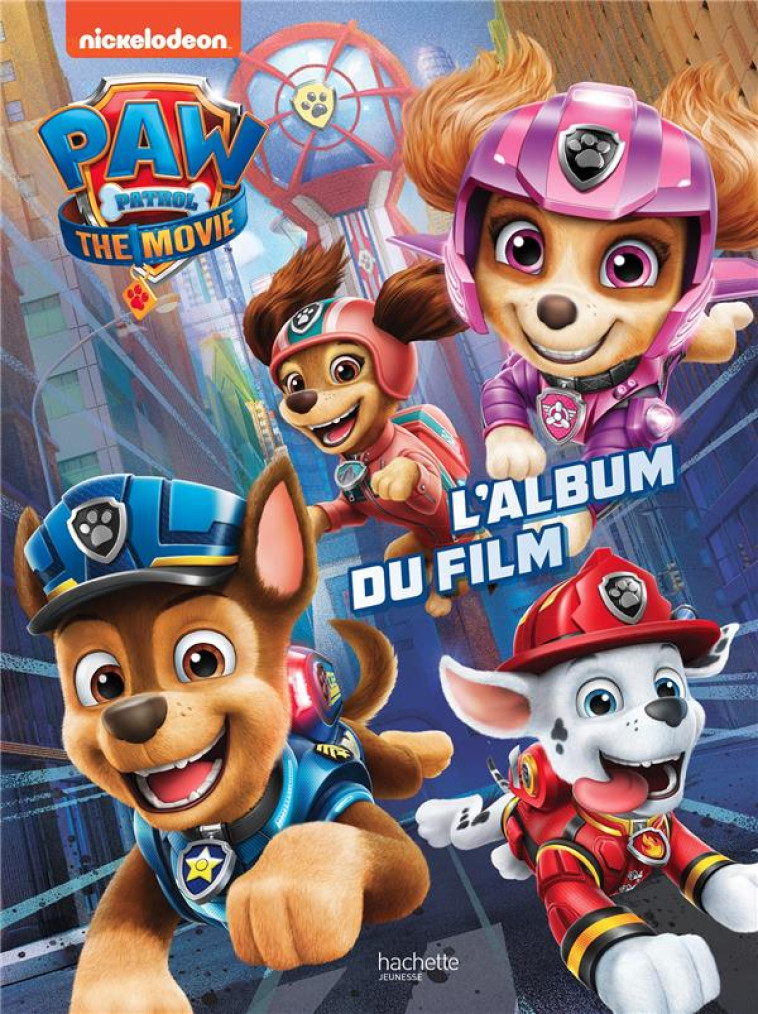 ALBUM DU FILM - PAT- PATROUILLE (FILM) - XXX - HACHETTE