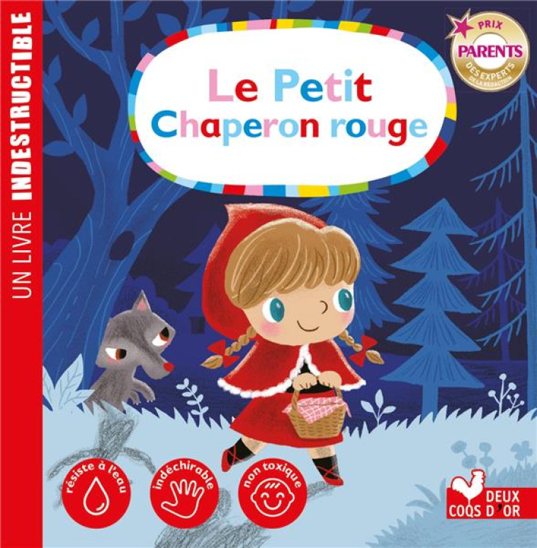 LE PETIT CHAPERON ROUGE - LIVRE INDESTRUCTIBLE - MULLENHEIM/HUANG - HACHETTE