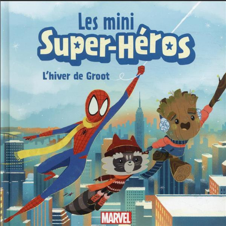 MARVEL - LES MINI SUPER-HEROS - L-HIVER DE GROOT - COLLECTIF - HACHETTE