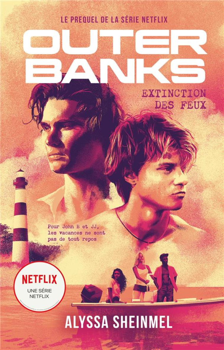 OUTER BANKS - T01 - OUTER BANKS - LE PREQUEL DE LA SERIE NETFLIX - SHEINMEL ALYSSA - HACHETTE