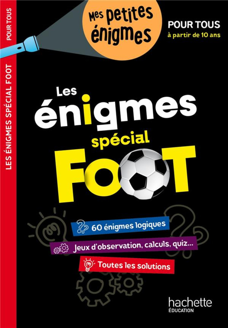 LES ENIGMES DE L-ETE SPECIAL FOOT POUR TOUS, A PARTIR DE 10 ANS - CAHIER DE VACANCES 2023 - SOUDER PASCALYVES - HACHETTE