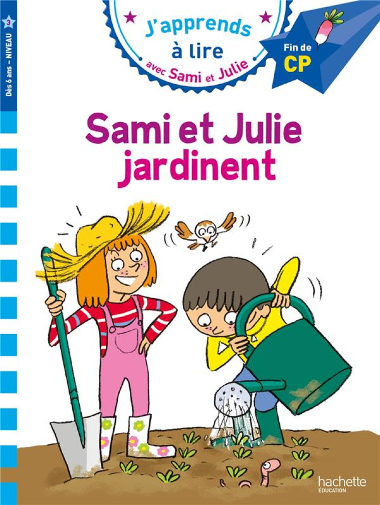 SAMI ET JULIE CP NIVEAU 3 : SAMI ET JULIE JARDINENT - BONTE/MASSONAUD - HACHETTE