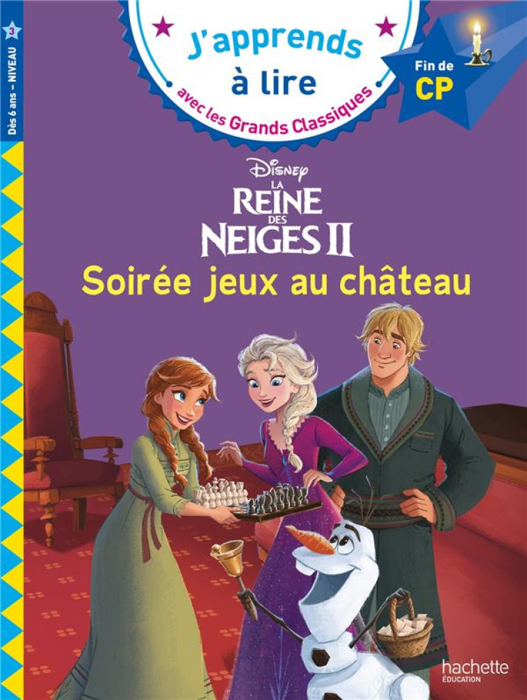 DISNEY - REINE DES NEIGES, SOIREE JEUX AU CHATEAU CP NIVEAU 3 - ALBERTIN ISABELLE - HACHETTE