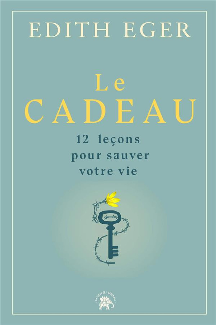 LE CADEAU - EGER EDITH - HACHETTE