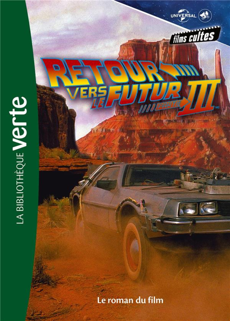 FILMS CULTES UNIVERSAL - T05 - FILMS CULTES UNIVERSAL 05 - RETOUR VERS LE FUTUR 3 - UNIVERSAL STUDIOS - HACHETTE