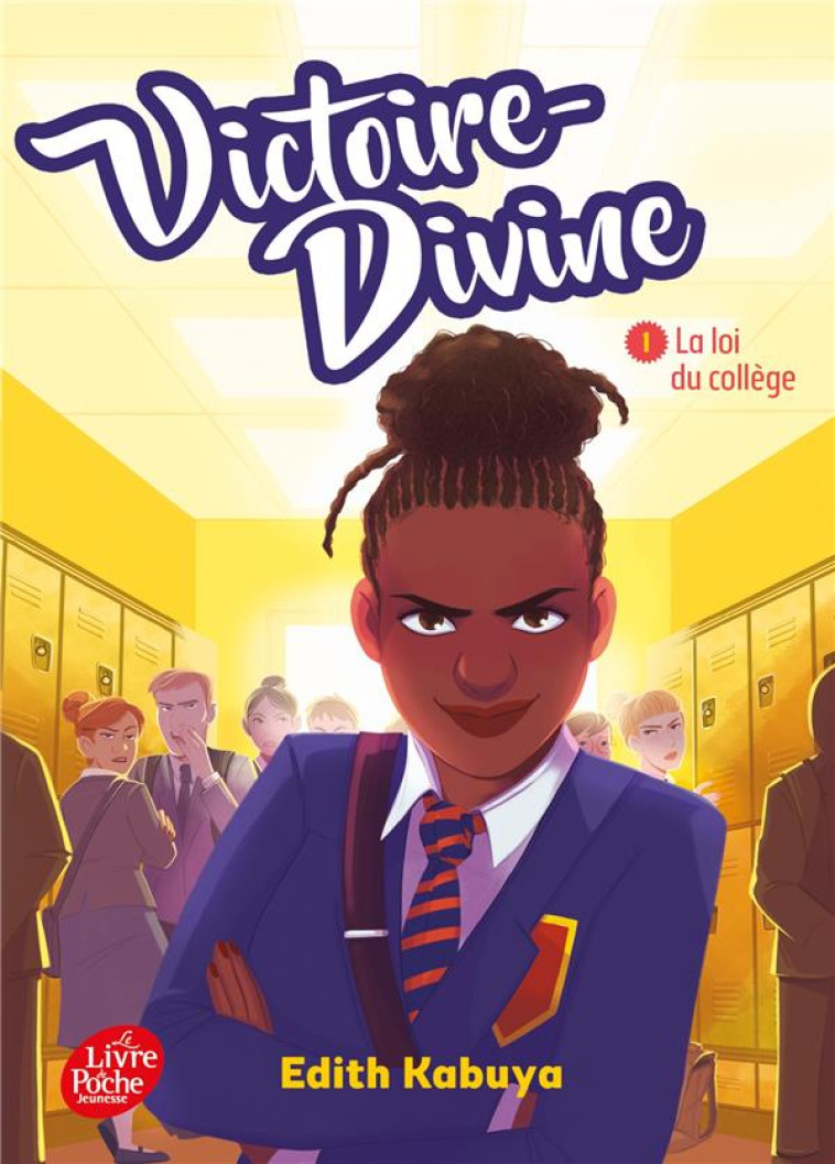 VICTOIRE-DIVINE - TOME 1 - LA LOI DU COLLEGE - KABUYA EDITH - HACHETTE