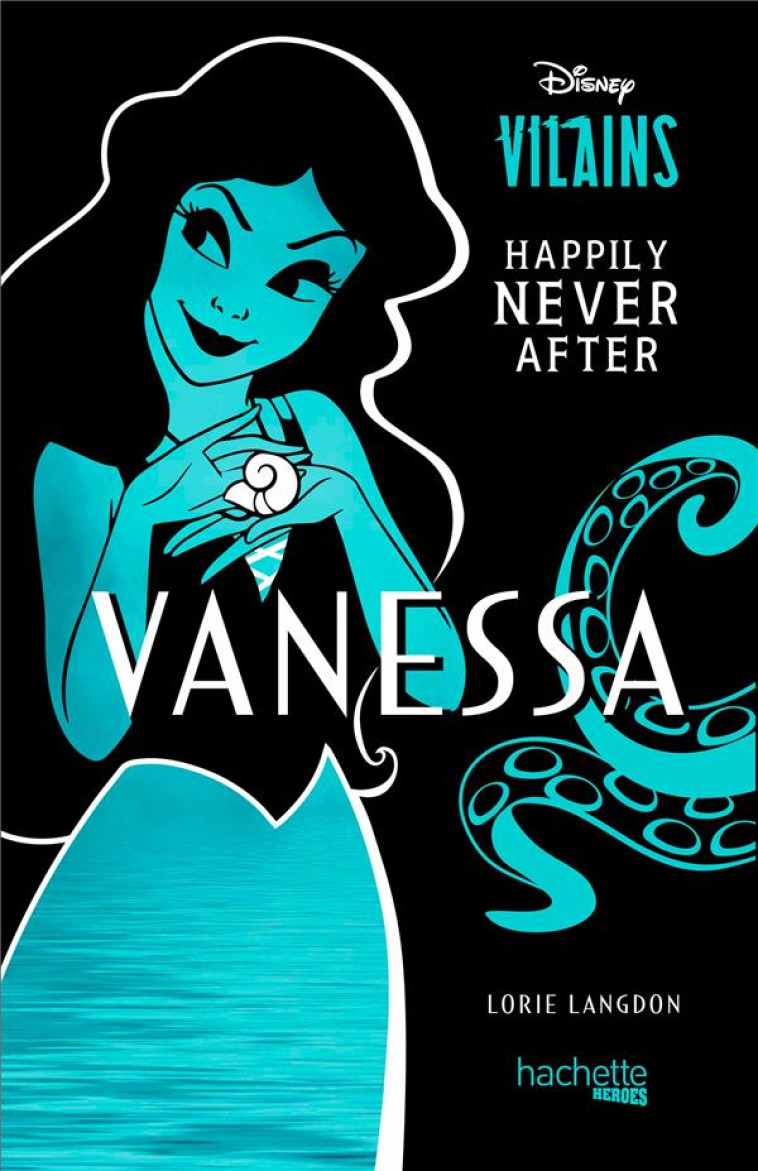 VANESSA - HAPPILY NEVER AFTER - LANGDON LORIE - HACHETTE