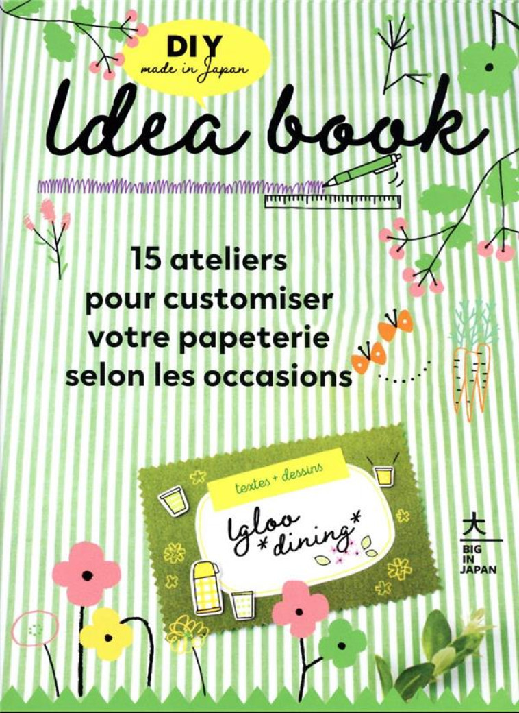 IDEA BOOK - 15 ATELIERS POUR CUSTOMISER VOTRE PAPETERIE SELON LES OCCASIONS - IGLOO DINING - HACHETTE