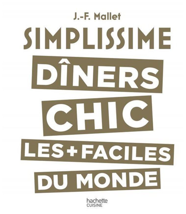 SIMPLISSIME LES DINERS CHICS AVEC MAGNET - MALLET JEAN-FRANCOIS - HACHETTE