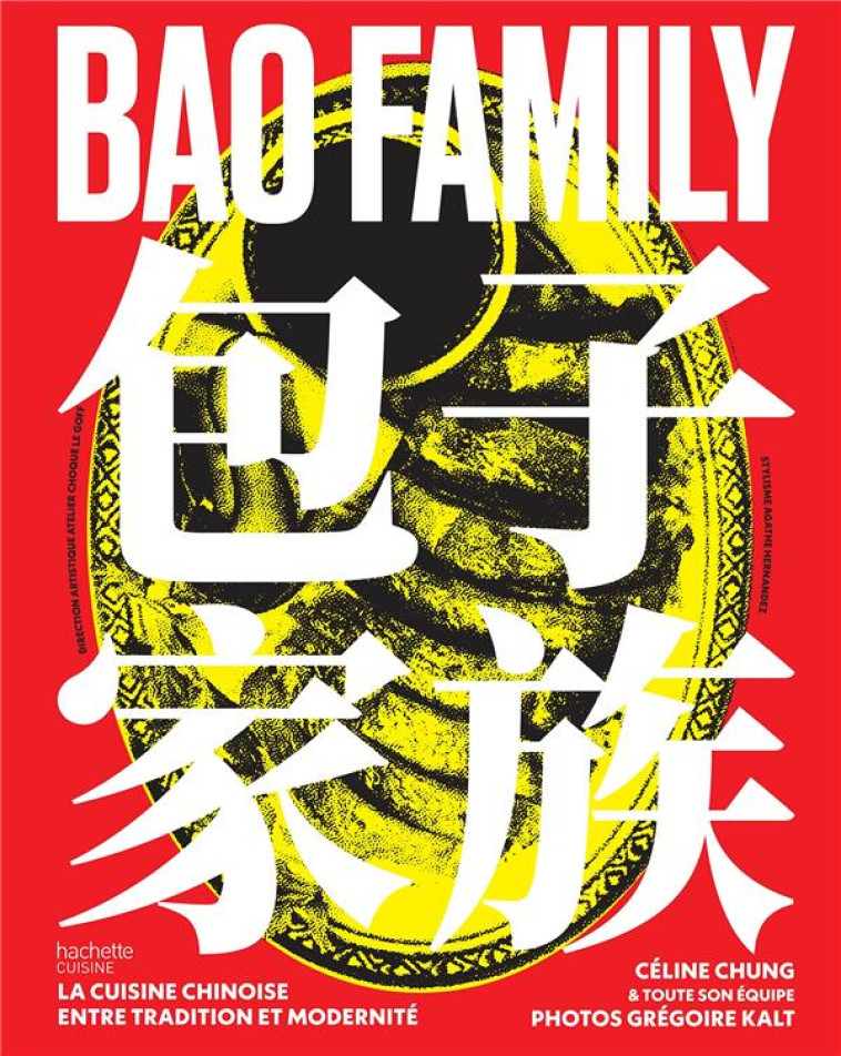 BAO FAMILY - LA CUISINE CHINOISE ENTRE TRADITION ET MODERNITE - BAO FAMILY - HACHETTE