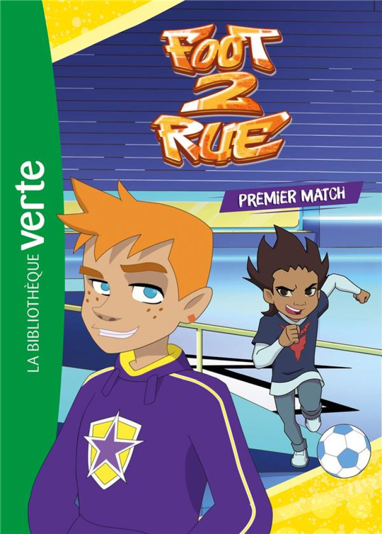 FOOT 2 RUE 02 - PREMIER MATCH - MONELLO PRODUCTIONS - HACHETTE