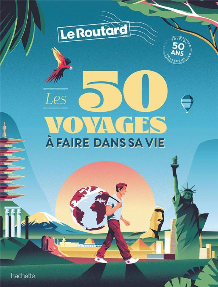 LES 50 VOYAGES A FAIRE DANS SA VIE - COLLECTIF - HACHETTE