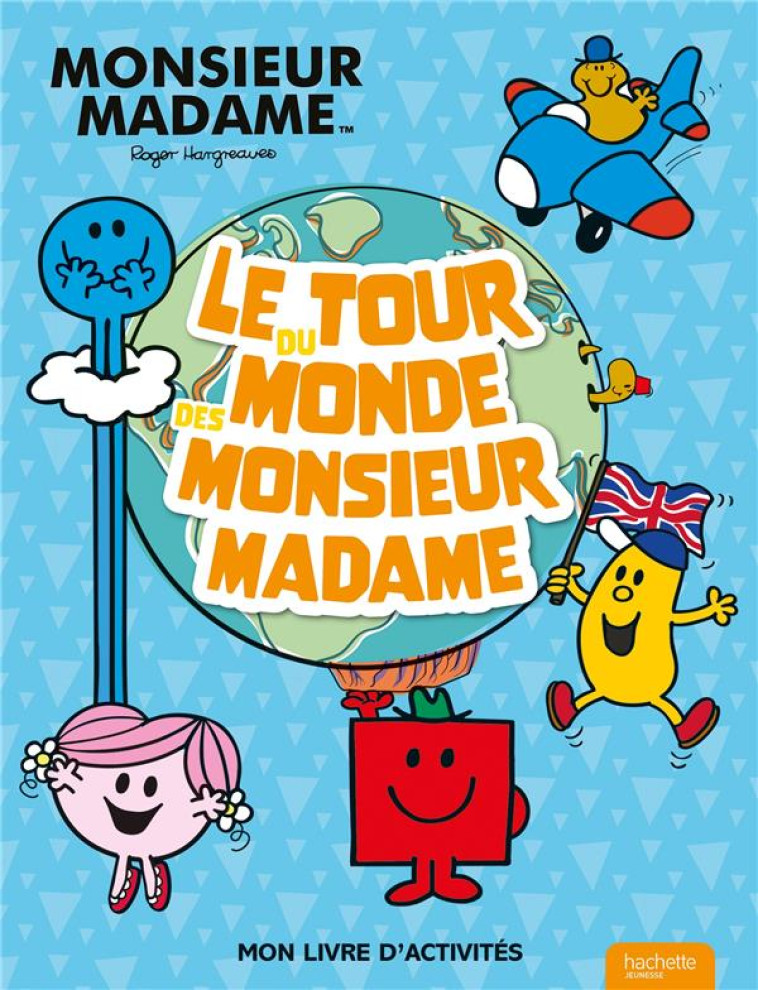 LE TOUR DU MONDE DES MONSIEUR MADAME - MON LIVRE D-ACTIVITES - COLLECTIF - HACHETTE