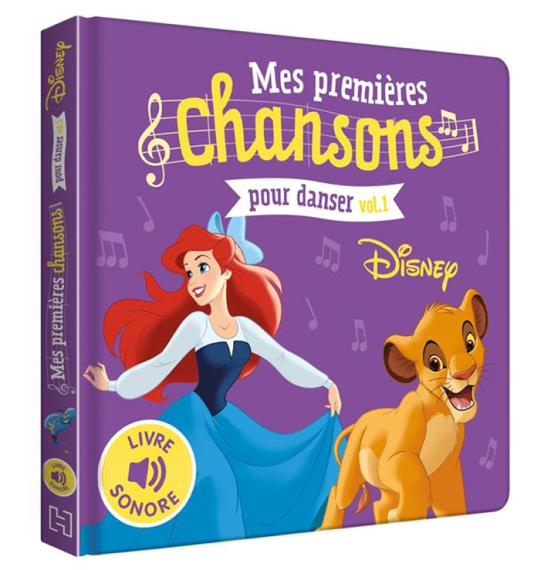 DISNEY - MES PREMIERES CHANSONS POUR DANSER VOL.1 - LIVRE SONORE - COLLECTIF - HACHETTE