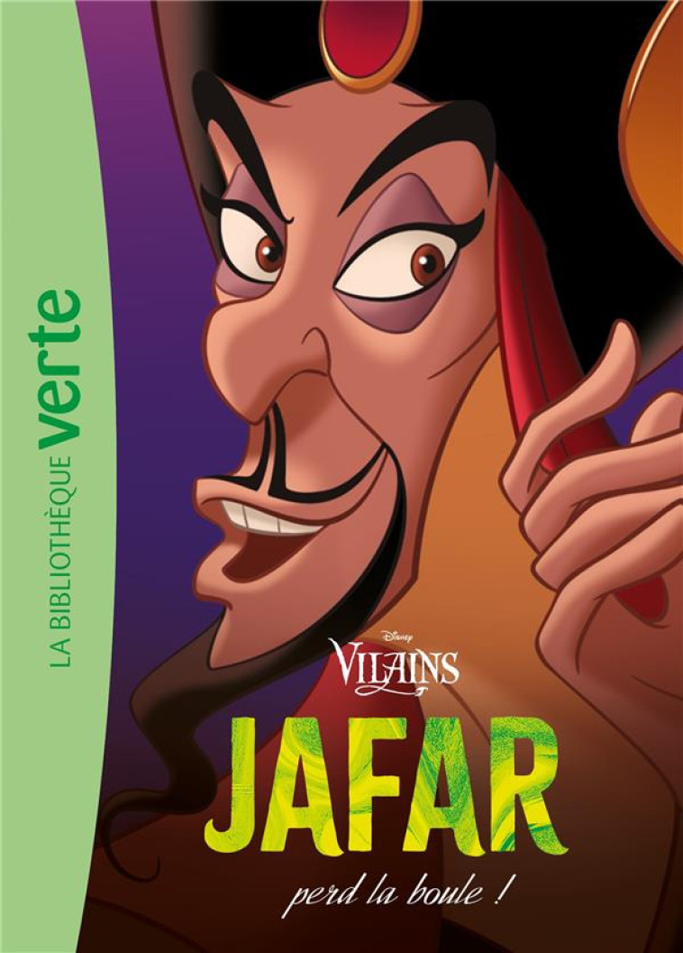 VILLAINS - T03 - VILAINS 03 - JAFAR PERD LA BOULE ! - WALT DISNEY COMPANY - HACHETTE