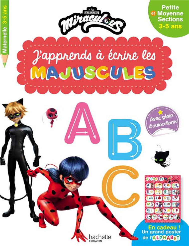 MIRACULOUS - J-APPRENDS A ECRIRE LES MAJUSCULES PS - MS (3-5 ANS) - XXX - HACHETTE