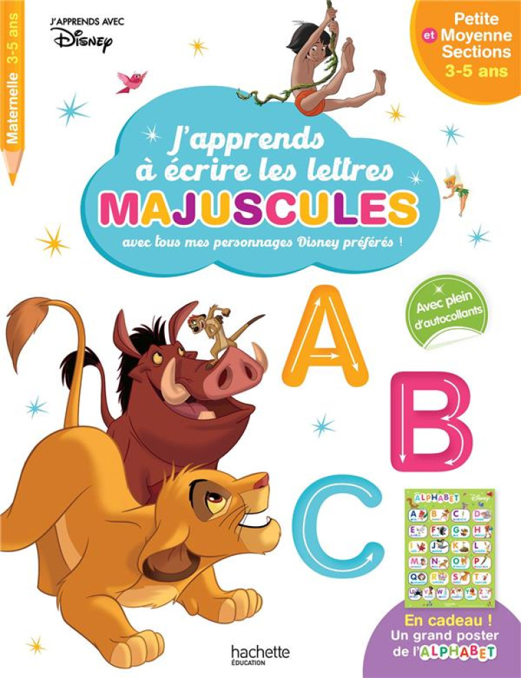 DISNEY - GRANDS CLASSIQUES - J-APPRENDS A ECRIRE LES MAJUSCULES PS - MS (3-5 ANS) - HACHETTE EDUCATION - HACHETTE