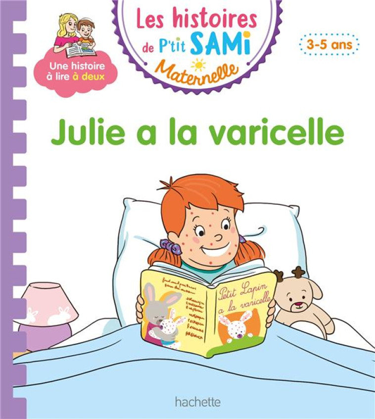 LES HISTOIRES DE P-TIT SAMI MATERNELLE (3-5 ANS): JULIE A LA VARICELLE - BOYER/CLERY - HACHETTE