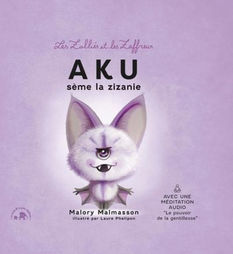 LES ZALLIES ET LES ZAFFREUX : AKU - PHELIPON/MALMASSON - HACHETTE