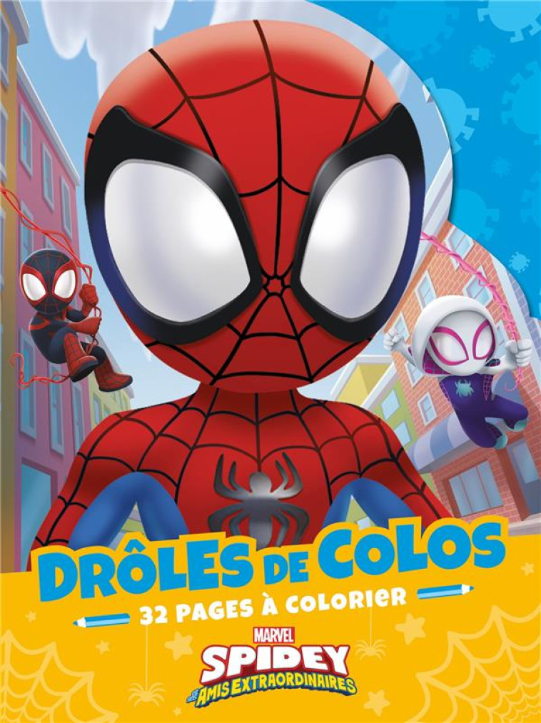 SPIDEY ET SES AMIS EXTRAORDINAIRES - DROLES DE COLOS - MARVEL - COLLECTIF - HACHETTE