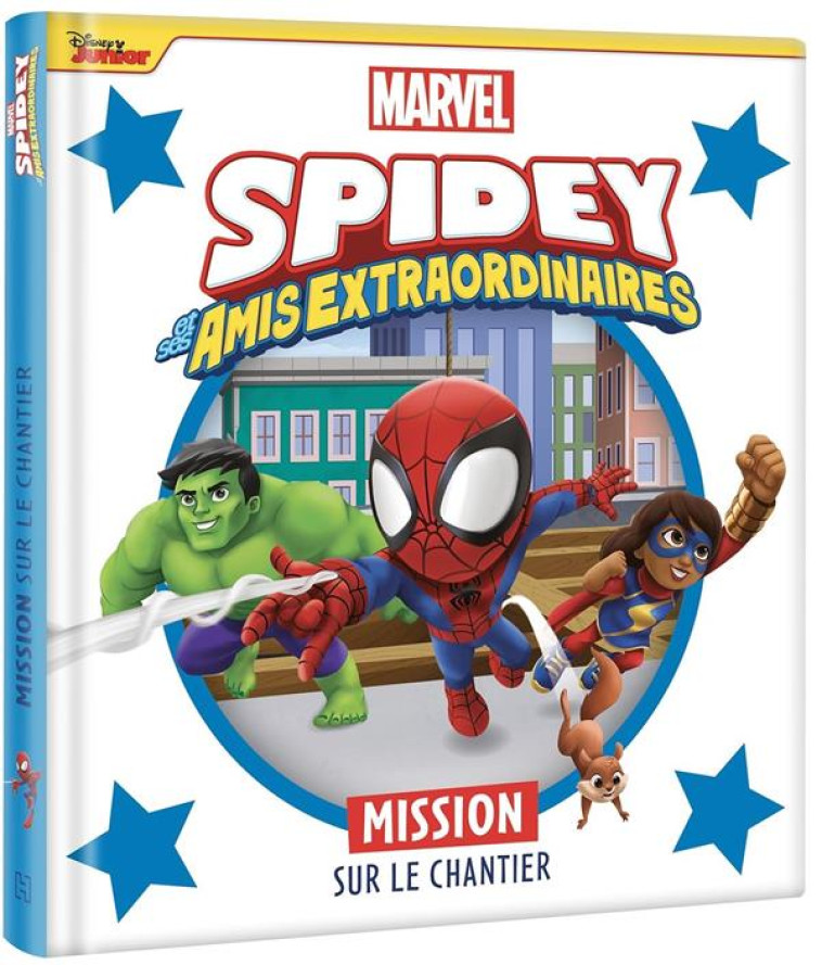 SPIDEY ET SES AMIS EXTRAORDINAIRES - MISSION SUR LE CHANTIER  - MARVEL - XXX - HACHETTE