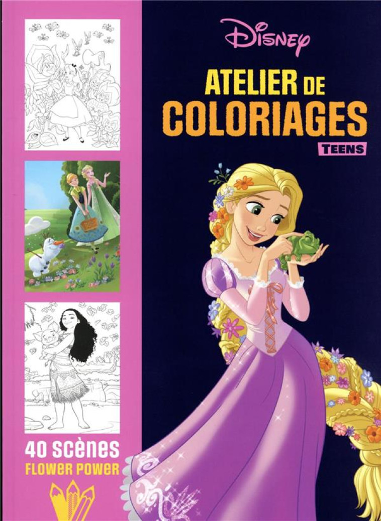 DISNEY TEENS - ATELIER DE COLORIAGES - FLOWER POWER - XXX - HACHETTE