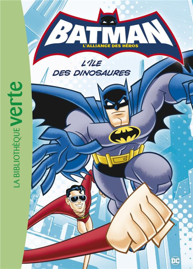 BATMAN - T01 - BATMAN 01 - L-ILE DES DINOSAURES - WARNER BROS - HACHETTE