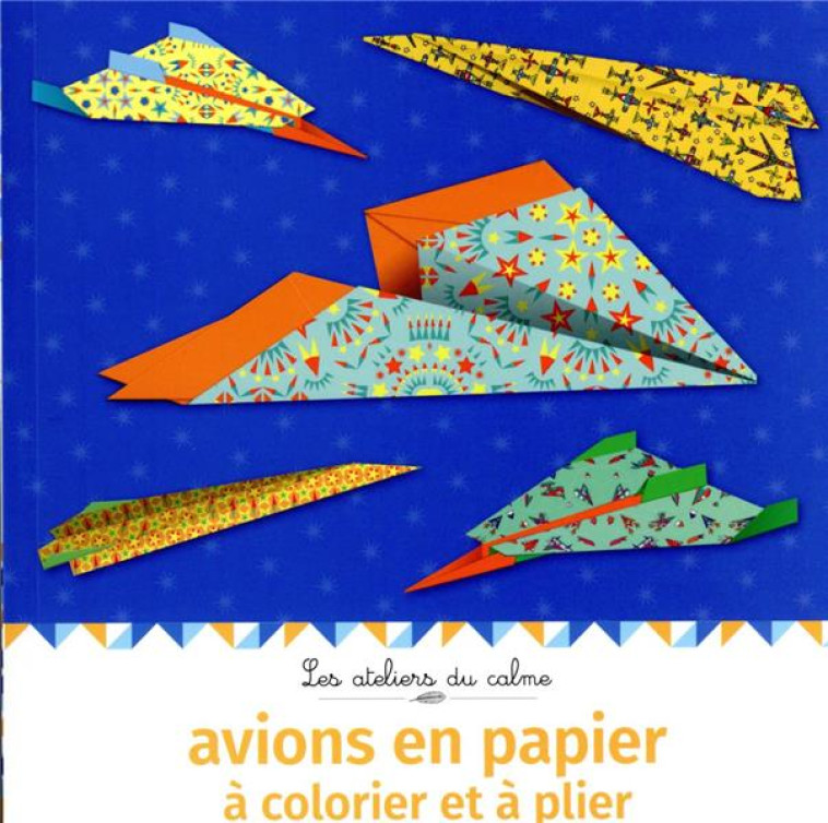 AVIONS EN PAPIER A COLORIER ET A PLIER - JAUZE JEAN-GABRIEL - HACHETTE