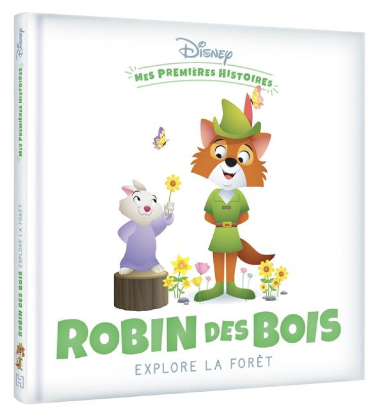 DISNEY - MES PREMIERES HISTOIRES - ROBIN DES BOIS EXPLORE LA FORET - XXX - HACHETTE