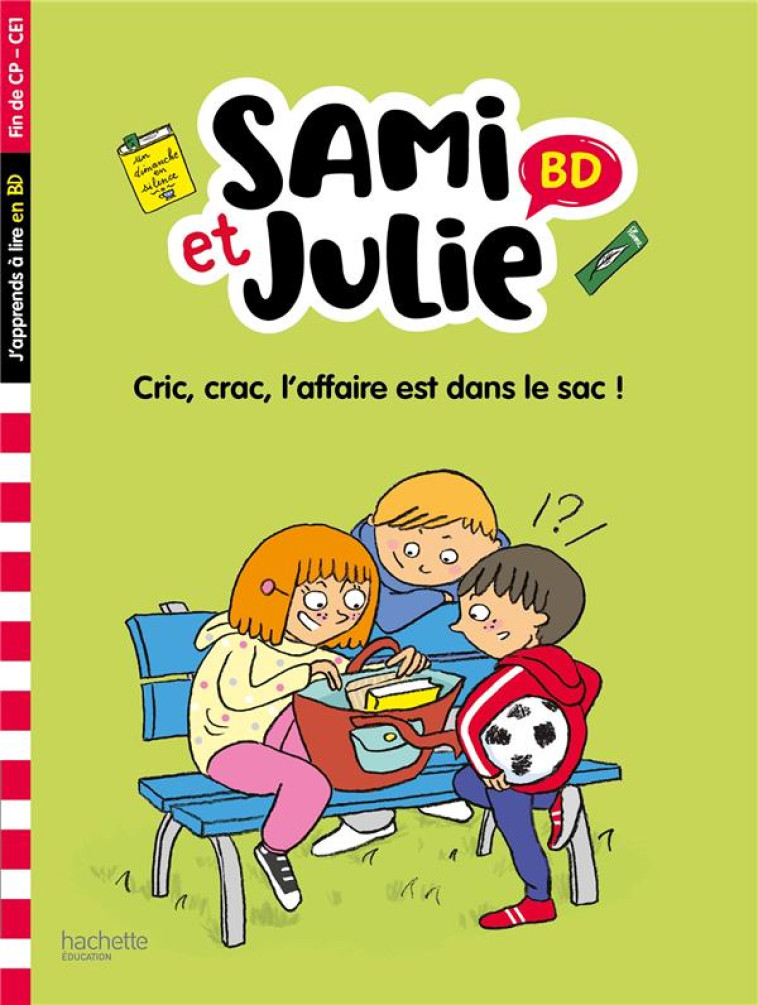 SAMI ET JULIE BD FIN DE CP- CE1 - CRIC, CRAC, L-AFFAIRE EST DANS LE SAC ! - BONTE/LEBRUN/AUDRAIN - HACHETTE