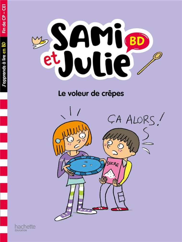 SAMI ET JULIE BD FIN DE CP- CE1 - LE VOLEUR DE CREPES - BONTE/MASSONAUD - HACHETTE