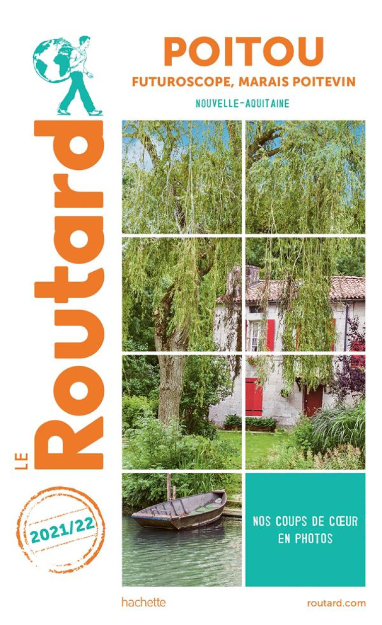 GUIDE DU ROUTARD POITOU 2021/22 - FUTUROSCOPE, MARAIS POITEVIN - COLLECTIF - HACHETTE