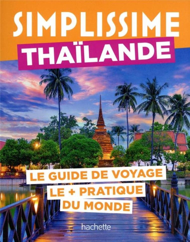 THAILANDE GUIDE SIMPLISSIME - COLLECTIF - HACHETTE