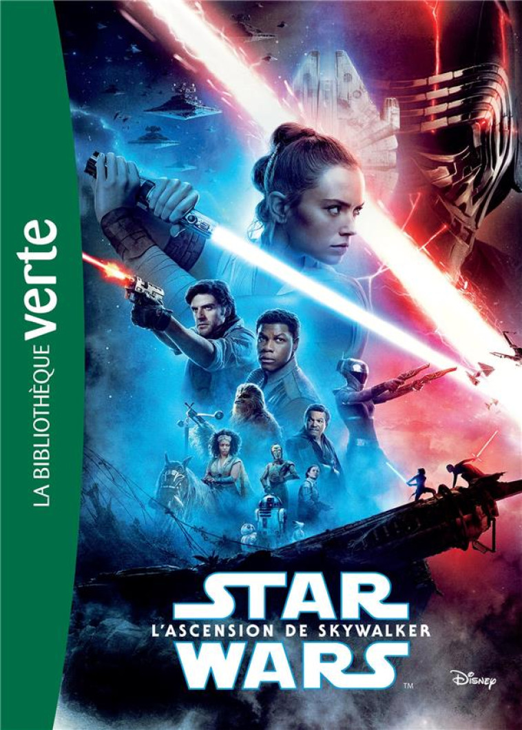 FILMS BB VERTE 10-12 - STAR WARS - EPISODE IX - L-ASCENSION DE SKYWALKER - LE ROMAN DU FILM - LUCASFILM - HACHETTE