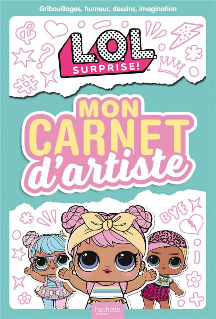 L.O.L. SURPRISE! - MON CARNET D-ARTISTE - XXX - NC