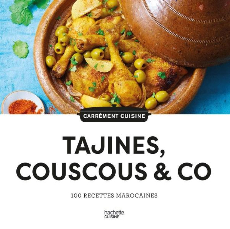 100 RECETTES TAJINES, COUSCOUS & CO - COLLECTIF - HACHETTE