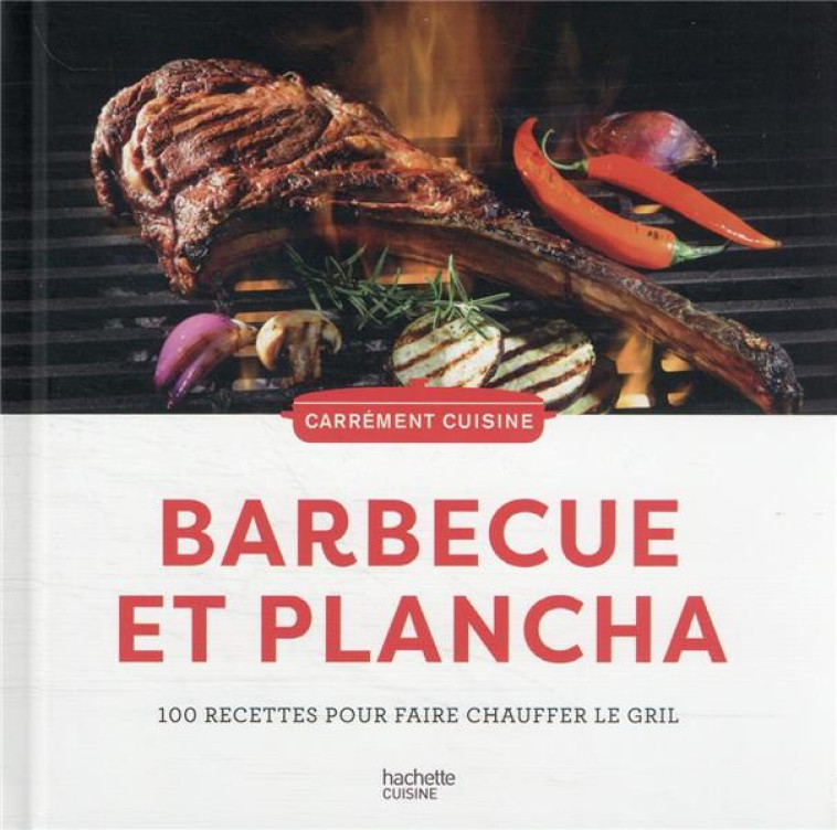 100 RECETTES BARBECUE ET PLANCHA - COLLECTIF - HACHETTE