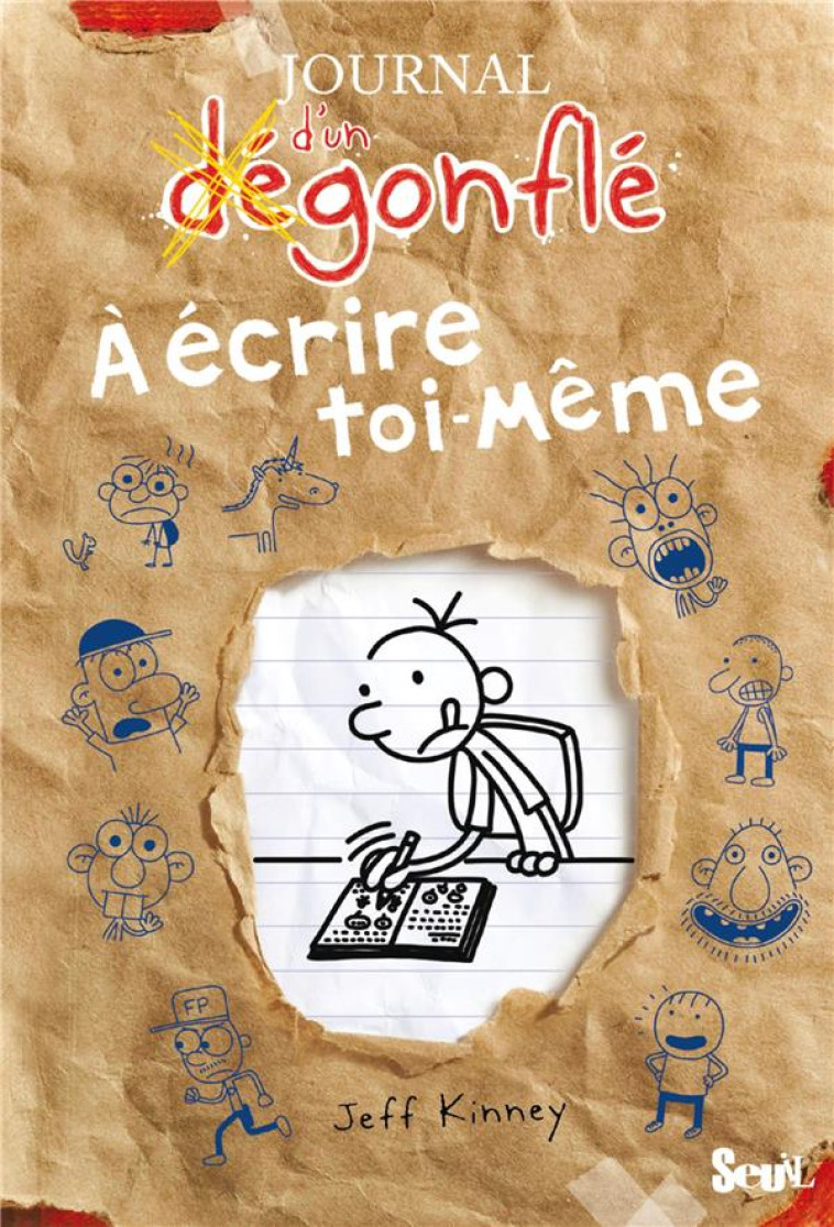 JOURNAL D-UN DEGONFLE - JOURNAL D-UN DEGONFLE A ECRIRE TOI-MEME - KINNEY JEFF - SEUIL