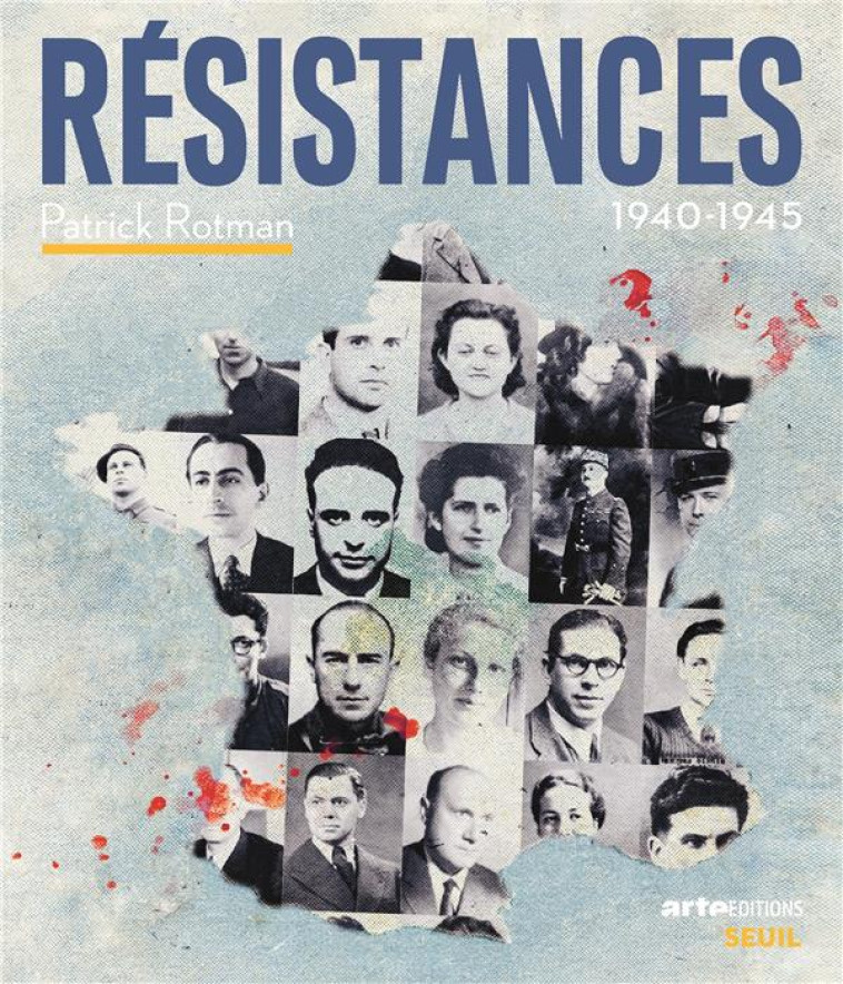 RESISTANCES  ((COEDITION ARTE EDITIONS)) - (1940-1945) - ROTMAN PATRICK - SEUIL