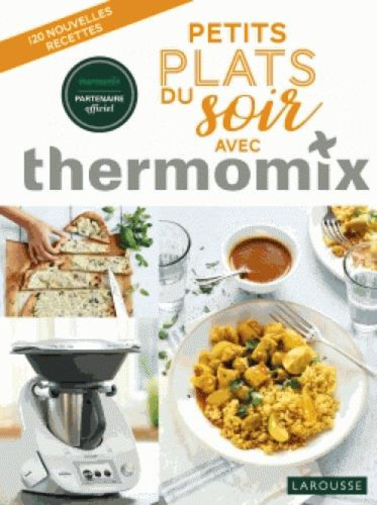 PETITS PLATS DU SOIR AVEC THERMOMIX - ANDRE NOEMIE - LAROUSSE