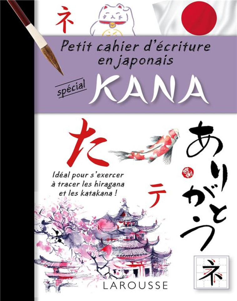 PETIT CAHIER D-ECRITURE : LES KANA - COLLECTIF - LAROUSSE