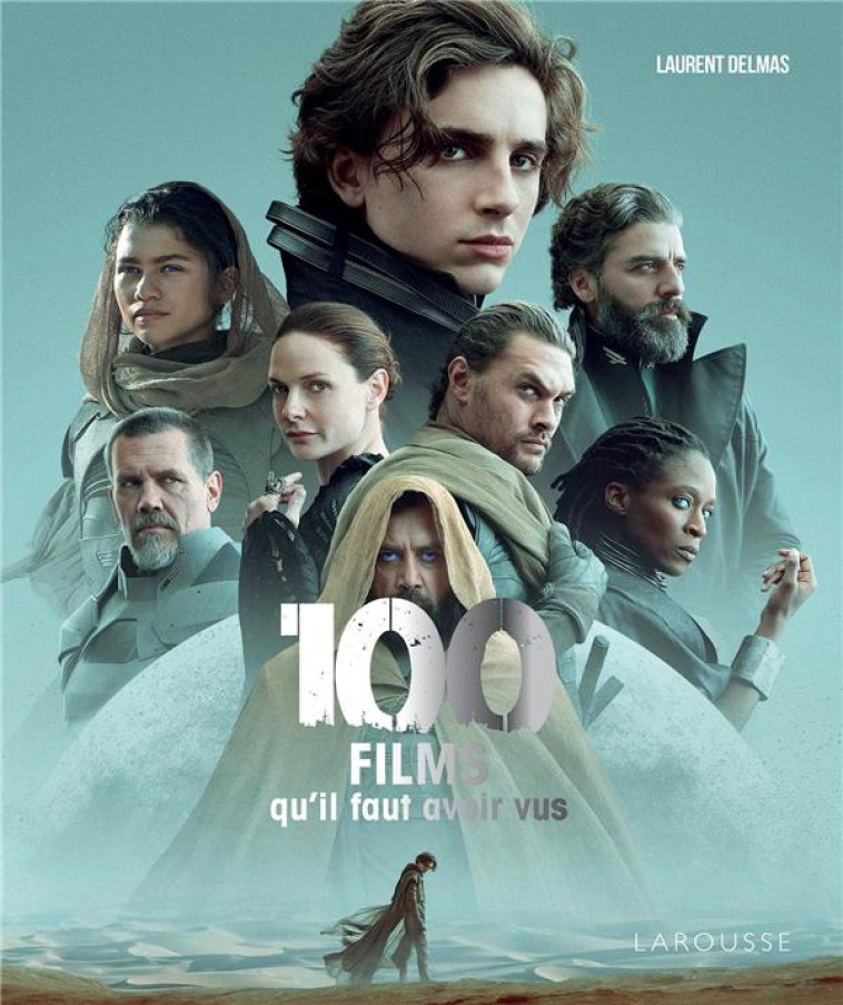 100 FILMS QU-IL FAUT AVOIR VUS - DELMAS LAURENT - LAROUSSE