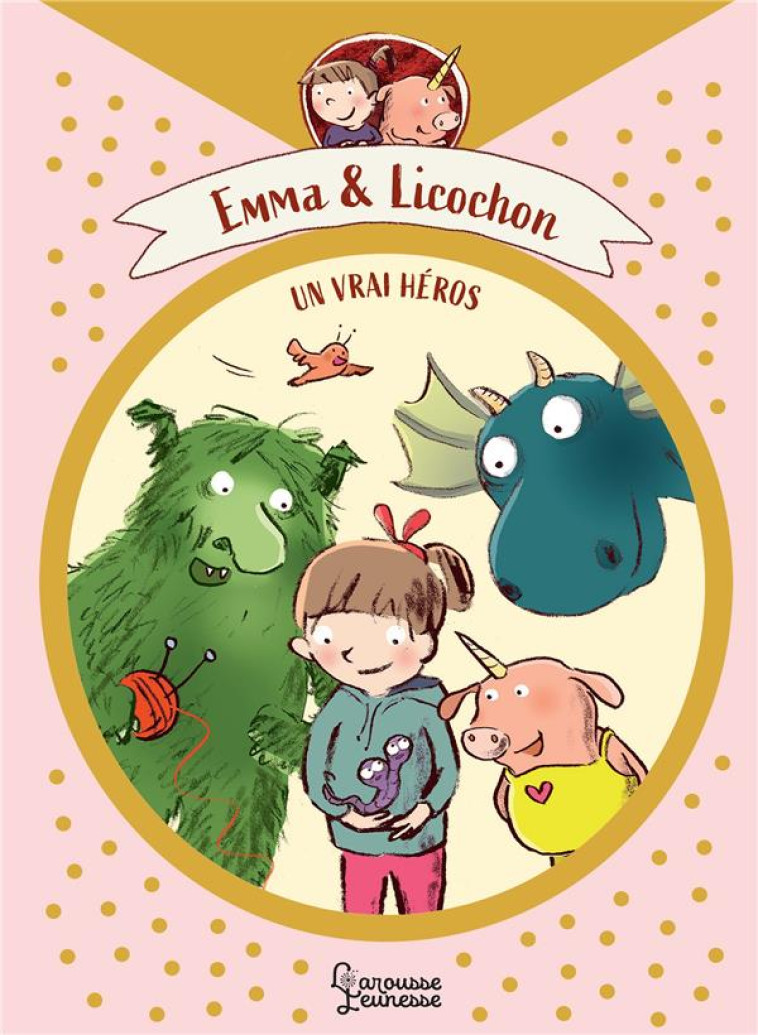 EMMA ET LICOCHON - UN VRAI HEROS - GOHLICH/BOHM - LAROUSSE