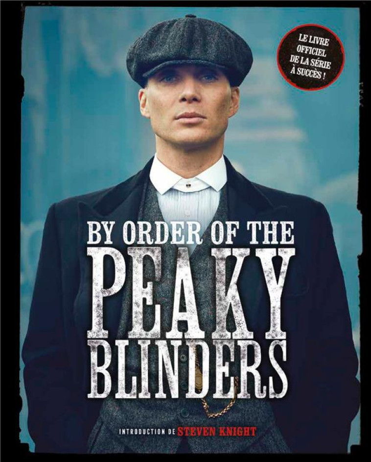 BY ORDER OF THE PEAKY BLINDERS - XXX - LAROUSSE