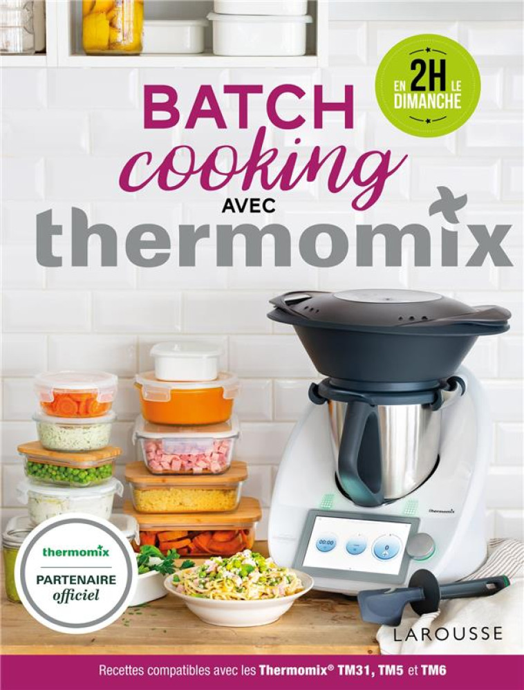 BATCH COOKING AVEC THERMOMIX - ABRAHAM BERENGERE - LAROUSSE