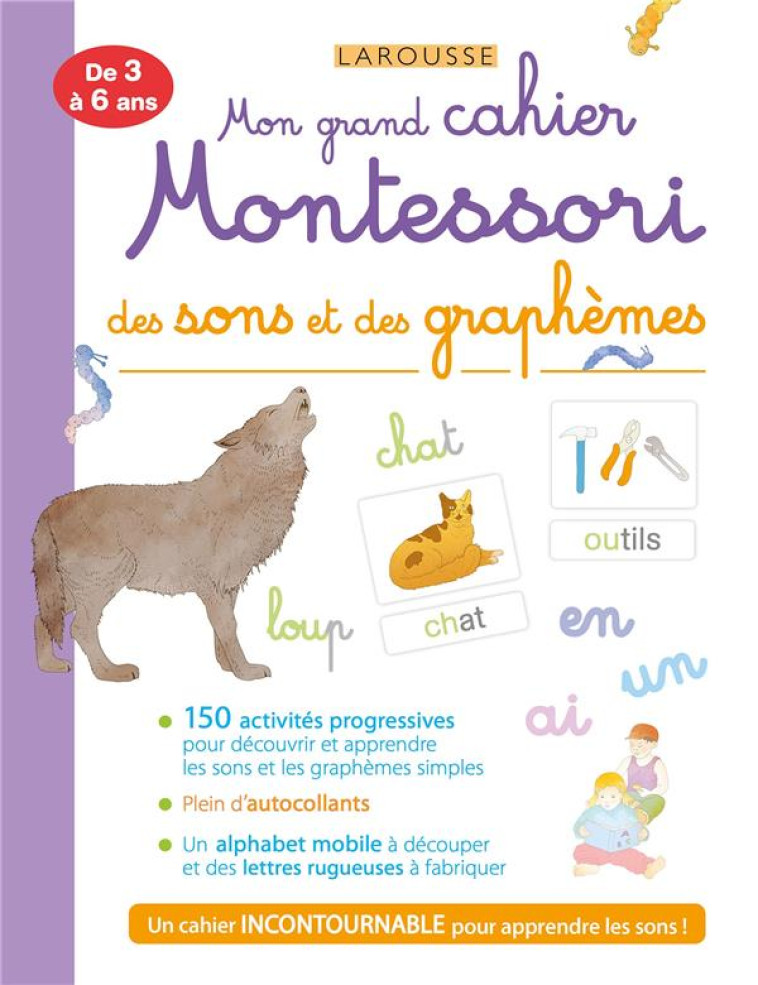 MON GRAND CAHIER MONTESSORI DES SONS ET DES GRAPHEMES - URVOY DELPHINE - LAROUSSE