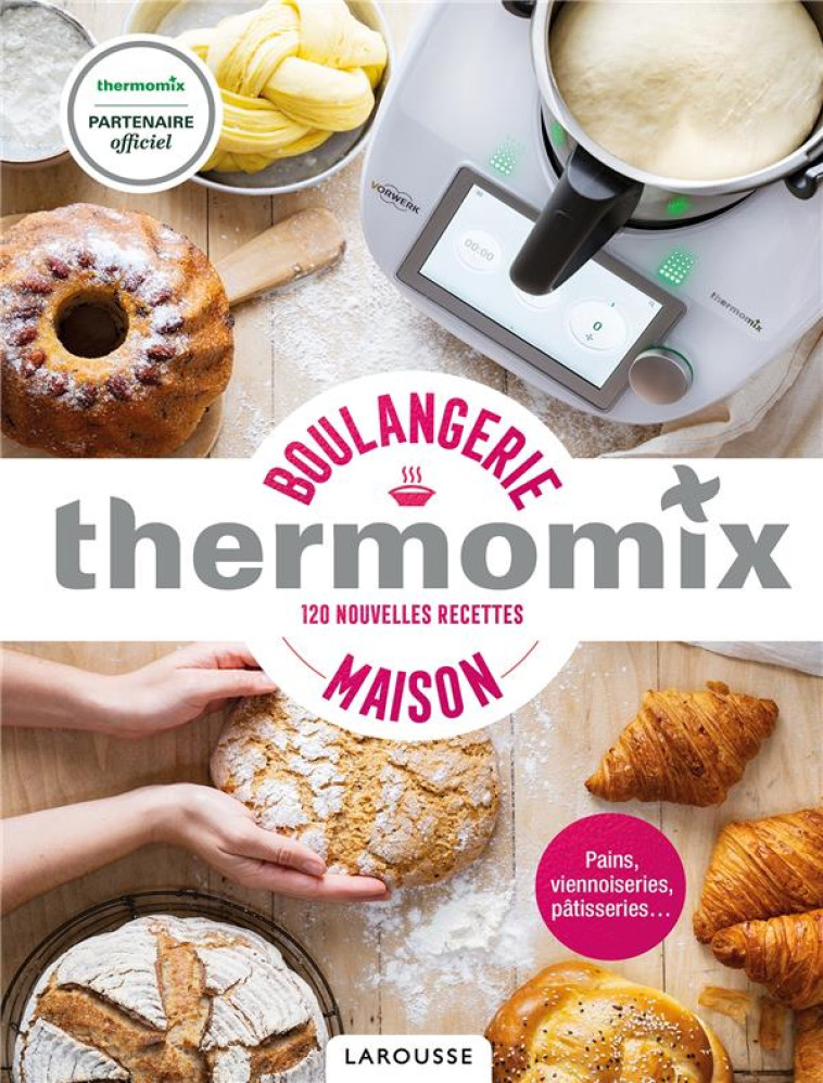 THERMOMIX - BOULANGERIE MAISON - ABRAHAM/BESSE - LAROUSSE