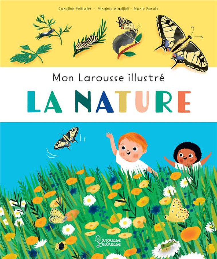 MON LAROUSSE ILLUSTRE - LA NATURE - PELLISSIER/ALADJIDI - LAROUSSE