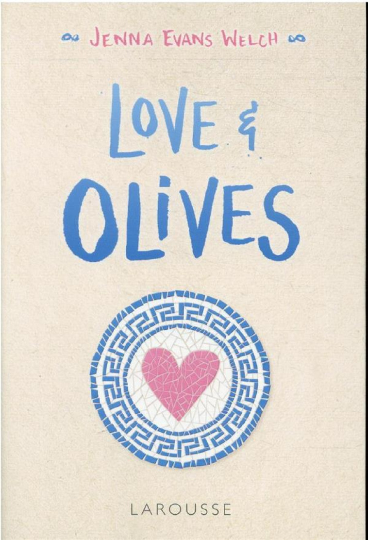 LOVE AND OLIVES - EVANS WELCH JENNA - LAROUSSE