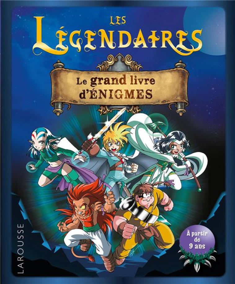 LES LEGENDAIRES LE GRAND LIVRE D-ENIGMES - MEYER AURORE - LAROUSSE